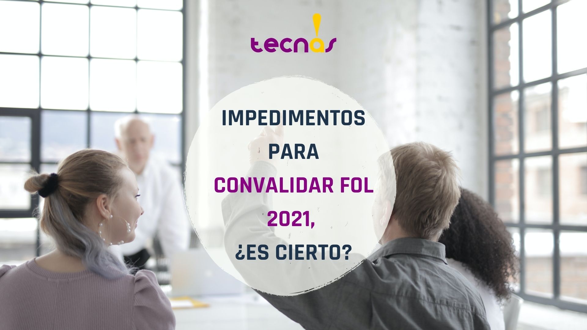 Impedimentos para Convalidar FOL 2021,